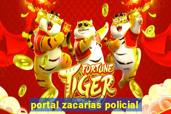 portal zacarias policial